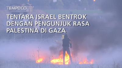 Tentara Israel Bentrok dengan Pengunjuk Rasa Palestina di Gaza