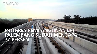 Progres Pembangunan LRT Palembang Sudah Mencapai 77 Persen