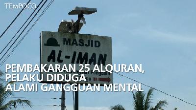 Pembakaran 25 Alquran, Pelaku Diduga Alami Gangguan Mental