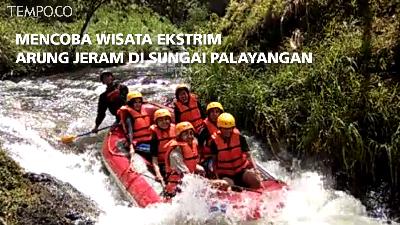 Mencoba Wisata Ekstrim Arung Jeram di Sungai Palayangan