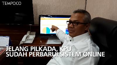 Jelang Pilkada, KPU Sudah Perbarui Sistem Online