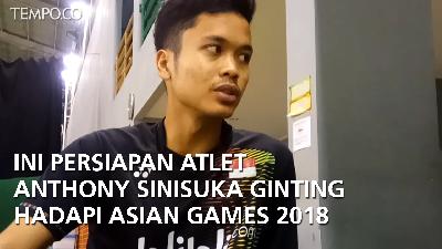 Ini Persiapan Anthony Sinisuka Ginting Hadapi Asian Games 2018