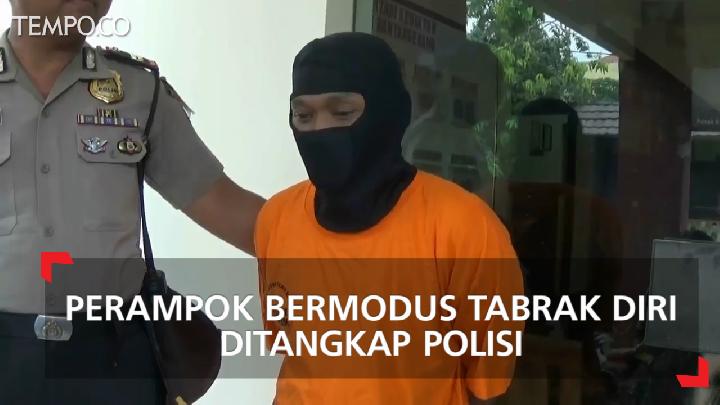 Perampok Bermodus Tabrakkan Diri Ditangkap Polisi