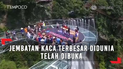 Jembatan Kaca Terbesar di Dunia Telah Dibuka di Cina Selatan