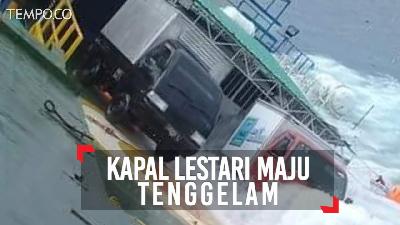 Kepanikan Penumpang KM Lestari Maju Sebelum Karam