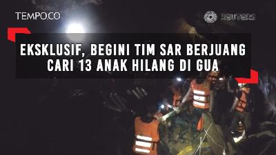 Eksklusif, Begini Tim SAR Berjuang Cari 13 Orang Hilang di Gua