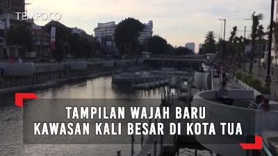 Bersolek Cantik, Wajah Baru Kali Besar Kawasan Kota Tua