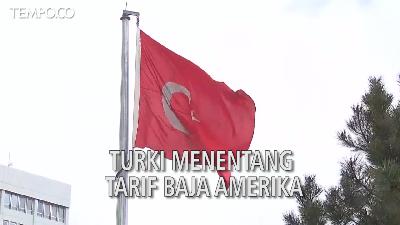Turki Menentang Amerika Soal Tarif Ganda Ekspor Baja