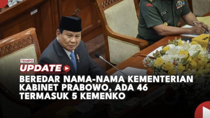 Beredar Nama-nama Kementerian Kabinet Prabowo, Ada 46 Termasuk 5 Kemenko