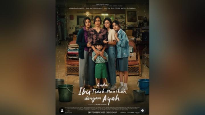 Bocoran Film Andai Ibu Tidak Menikah dengan Ayah yang Tayang September Mendatang