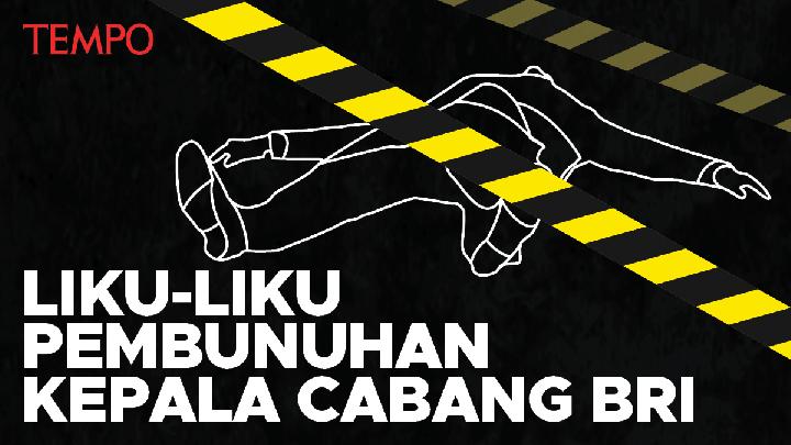 Liku-Liku Pembunuhan Kepala Cabang BRI | tempo.co