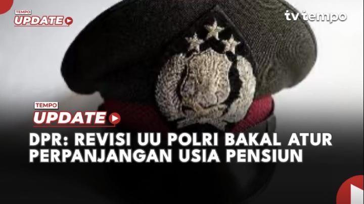 Hasil Revisi UU Polri, Usia Pensiun Polisi Diperpanjang