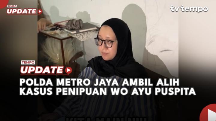 Polda Metro Jaya Ambil Alih Kasus Penipuan Wedding Organizer Ayu Puspita