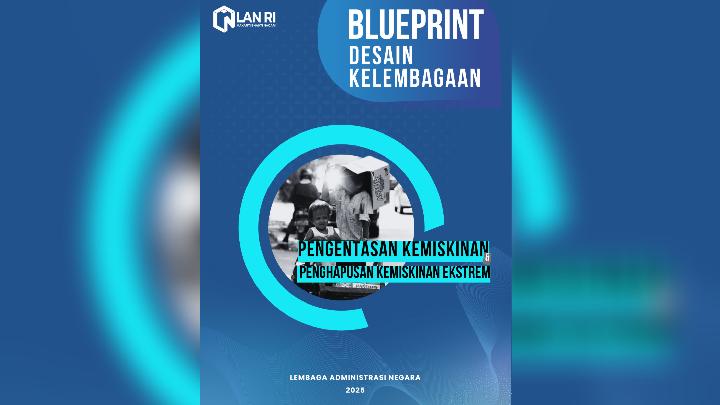 LAN Terbitkan Blueprint Kelembagaan Pengentasan Kemiskinan Nasional
