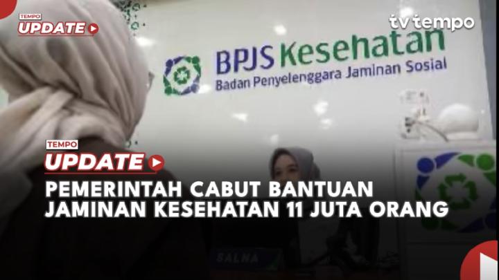 Pemerintah Cabut Bantuan Jaminan Kesehatan 11 Juta Orang